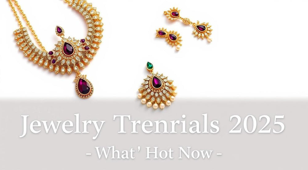 Jewelry Trends India 2025 — What's Hot Right Now